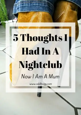 5 Thoughts I Had In A Nightclub Now I Am A Mum | Ever wondered what it is like to go to a club on a night out as a parent? I gave it a go recently - and here are the thoughts I had https://oddhogg.com