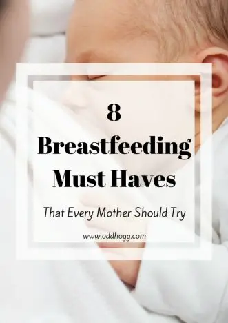 8 Breastfeeding Must Haves | After nursing for a year I have a few favourite items that I couldn't do without. A great resource for new moms to give their baby the best start with breastfeeding https://oddhogg.com