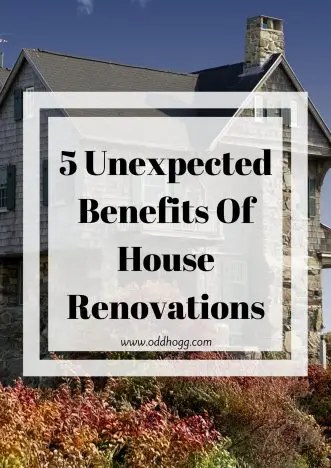 5 Unexpected Benefits Of House Renovations | When you are doing up a house it can be hard to see past the dust and DIY. I've listed the 5 things that we didn't expect to appreciate while we're doing the work on our home https://oddhogg.com