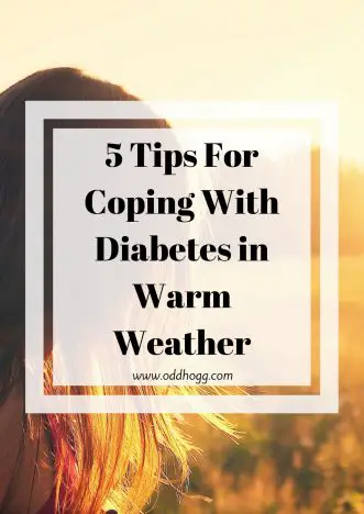 5 Tips For Coping With Diabetes In The Heat | Weather can really affect you if you have Type 1 Diabetes. I have some techniques to help you look after yourself when you are out in the sun, wither at home or on holiday https://oddhogg.com
