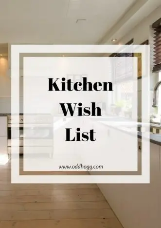 Kitchen Wish List | A collection of all the useful and beautiful items or appliances that I would like in our new kitchen https://oddhogg.com